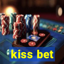 kiss bet